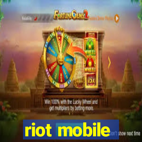 riot mobile