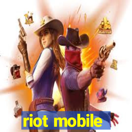 riot mobile