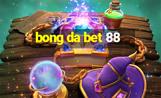 bong da bet 88