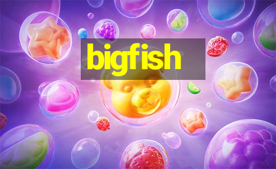 bigfish