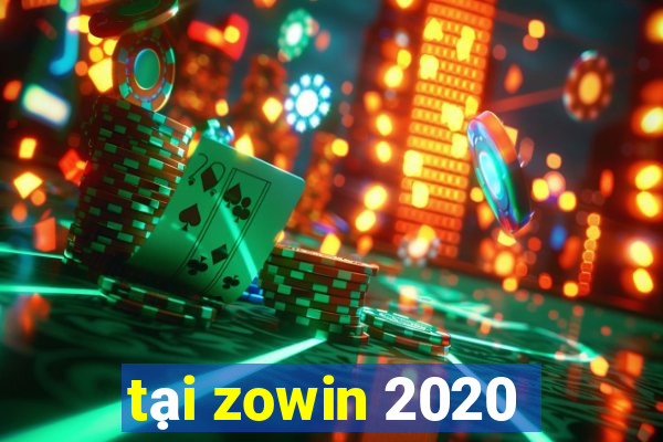 tại zowin 2020