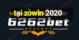 tại zowin 2020