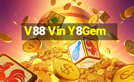 V88 Vin Y8Gem