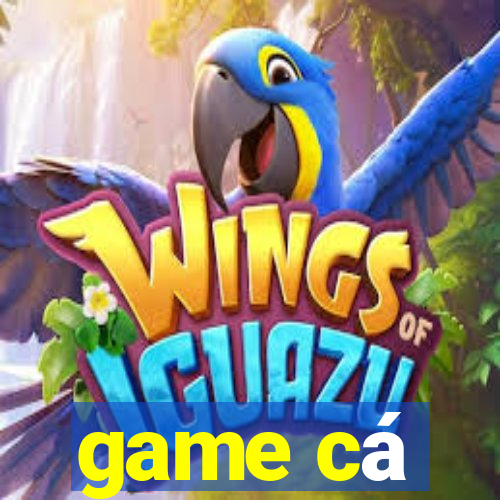 game cá