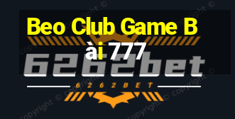 Beo Club Game Bài 777