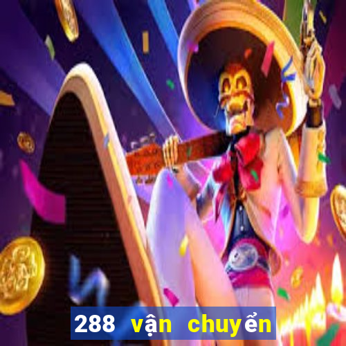 288 vận chuyển màu sắc tốt