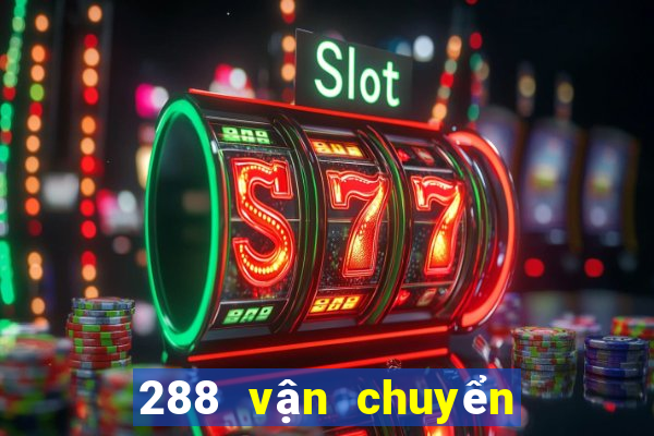 288 vận chuyển màu sắc tốt