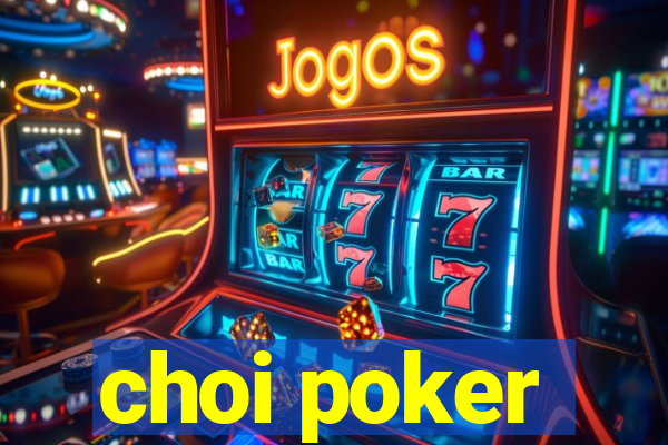 choi poker