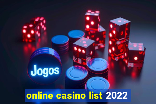 online casino list 2022