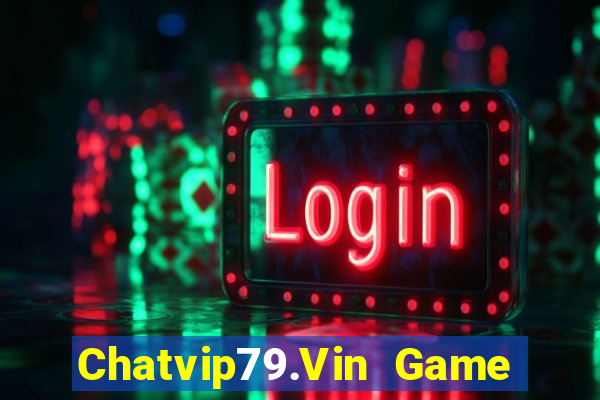 Chatvip79.Vin Game Bài Baccarat