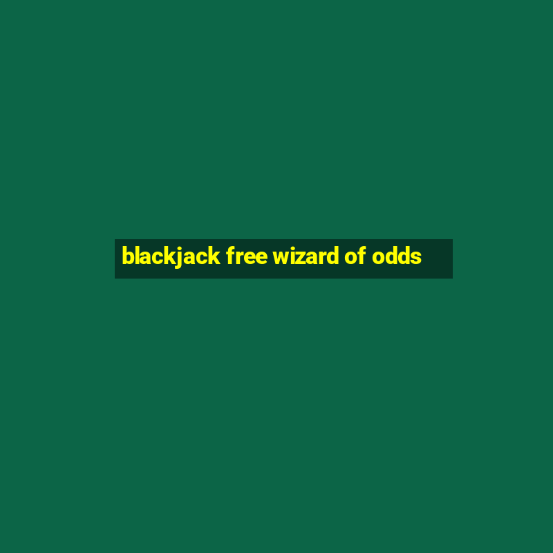 blackjack free wizard of odds