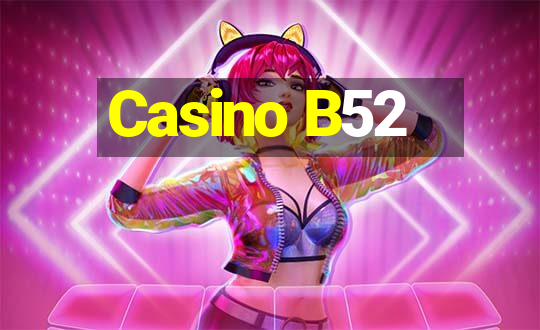 Casino B52