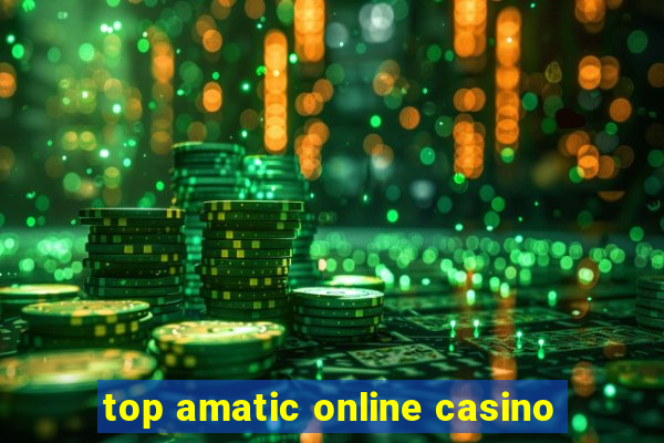 top amatic online casino