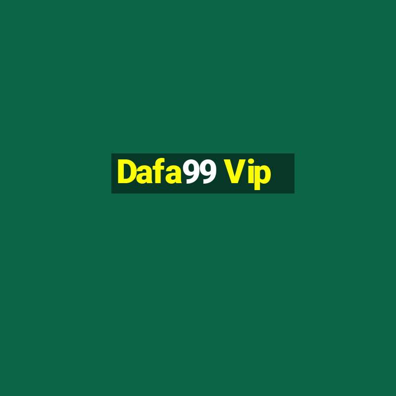 Dafa99 Vip