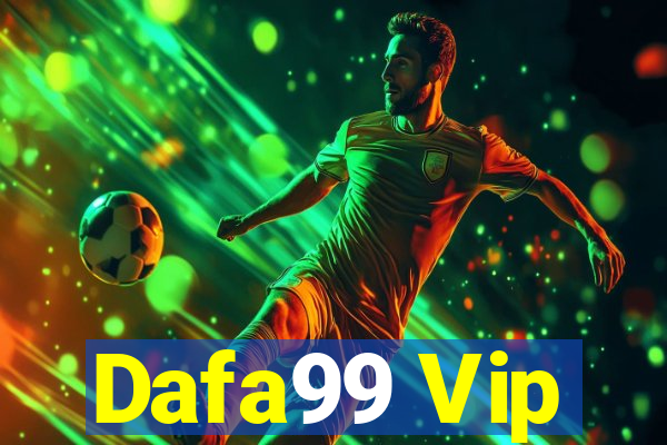 Dafa99 Vip