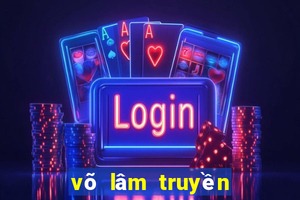 võ lâm truyền kỳ mobile - vng