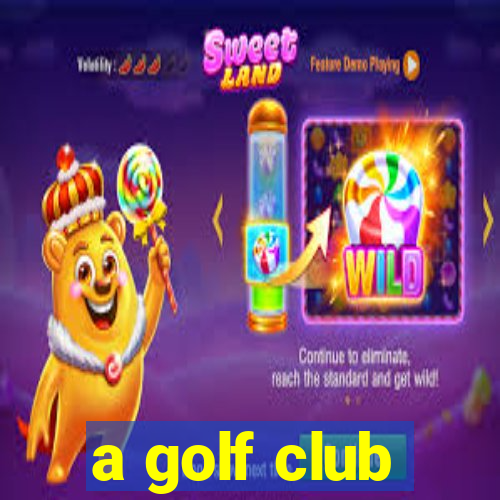 a golf club