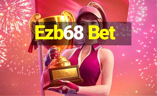 Ezb68 Bet