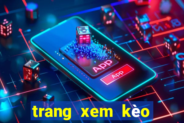 trang xem kèo bóng đá