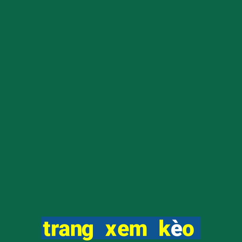 trang xem kèo bóng đá