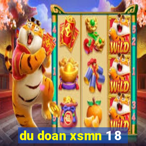 du doan xsmn 1 8