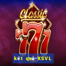 kết quả XSVL ngày 24