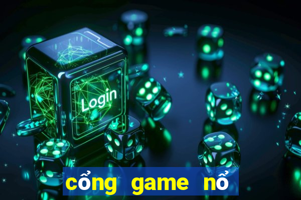 cổng game nổ nohu club