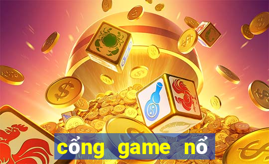 cổng game nổ nohu club