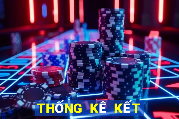 THỐNG KÊ KẾT QUẢ XSKT ngày 2