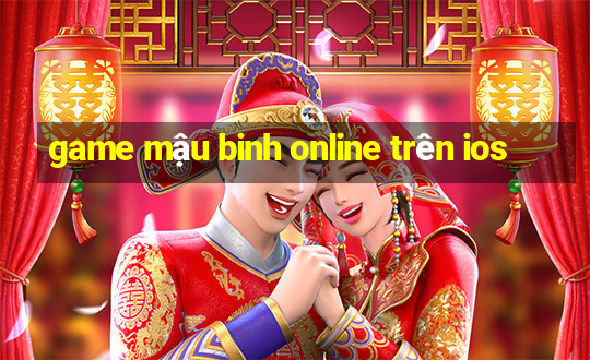 game mậu binh online trên ios