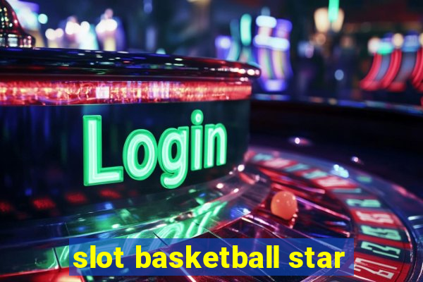 slot basketball star