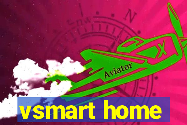 vsmart home