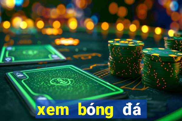 xem bóng đá trực tuyến keonhacai