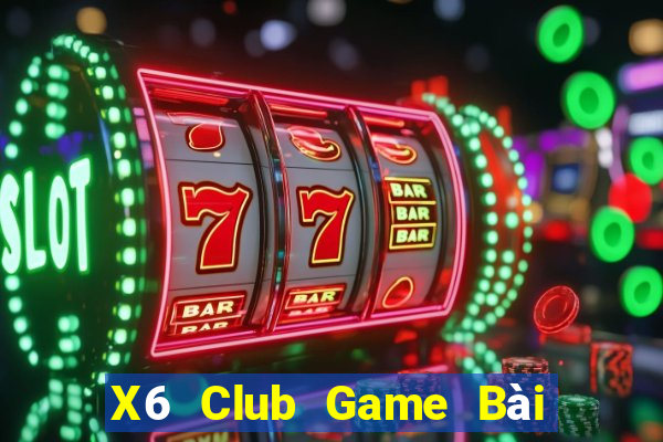 X6 Club Game Bài 888 Casino