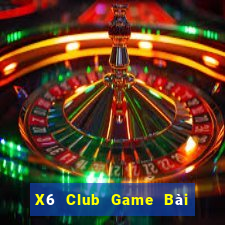 X6 Club Game Bài 888 Casino