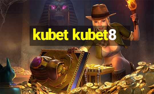 kubet kubet8