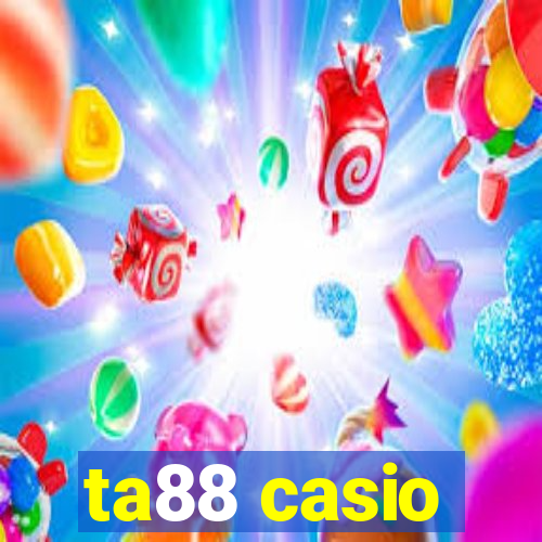 ta88 casio