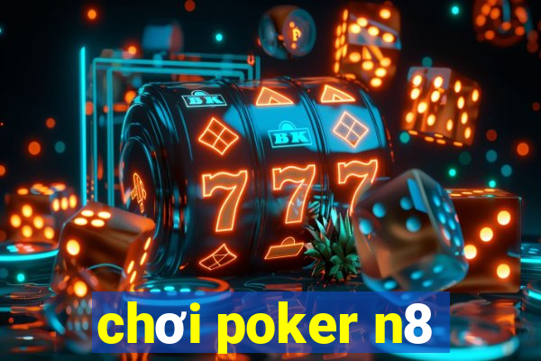 chơi poker n8