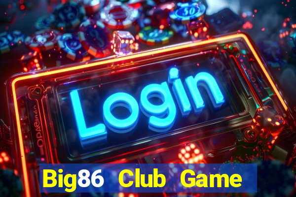 Big86 Club Game Bài Dubai