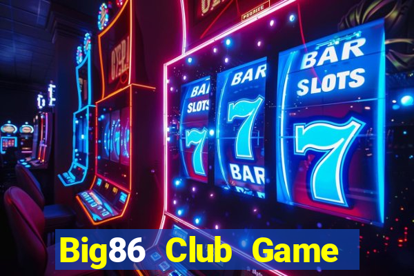 Big86 Club Game Bài Dubai