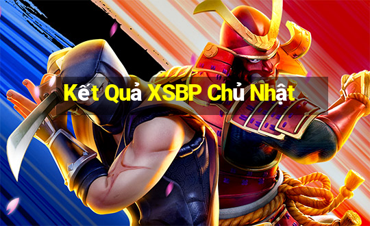 Kết Quả XSBP Chủ Nhật