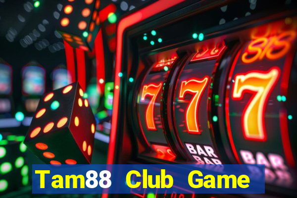 Tam88 Club Game The Bài Mobile 2021