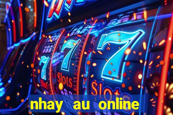 nhay au online mien phi