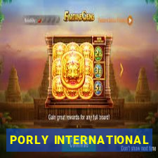 PORLY INTERNATIONAL