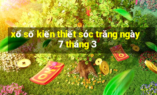 xổ số kiến thiết sóc trăng ngày 7 tháng 3