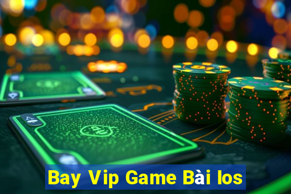 Bay Vip Game Bài Ios