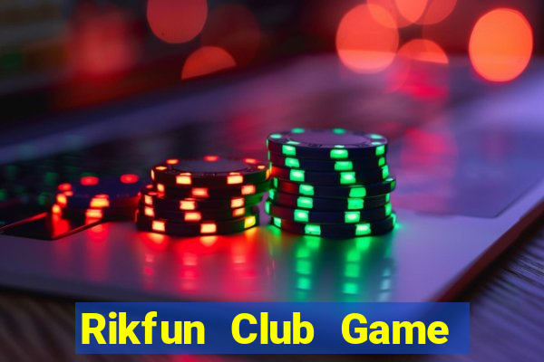 Rikfun Club Game Bài Đổi Thưởng