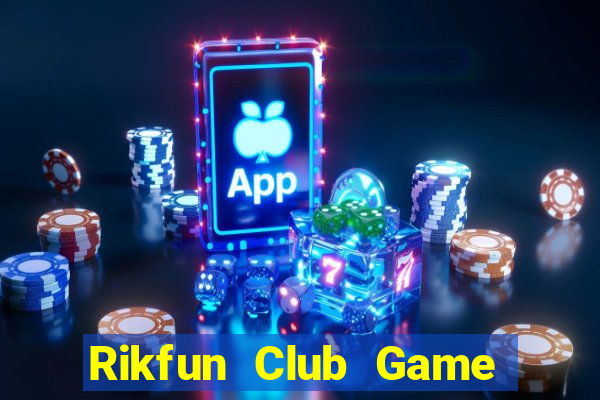 Rikfun Club Game Bài Đổi Thưởng