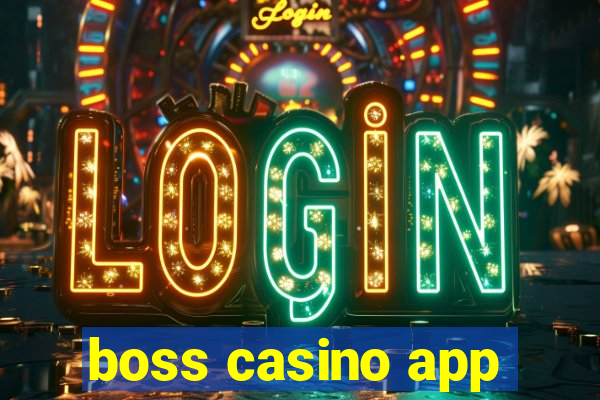 boss casino app