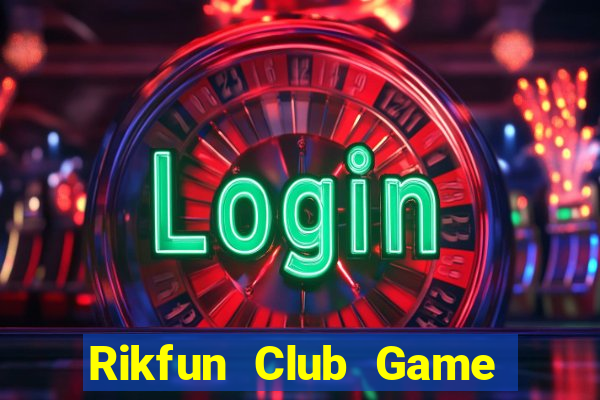 Rikfun Club Game Bài Ma Cao